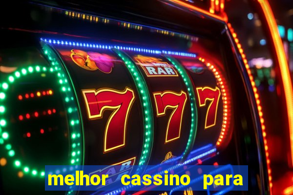 melhor cassino para jogar fortune tiger